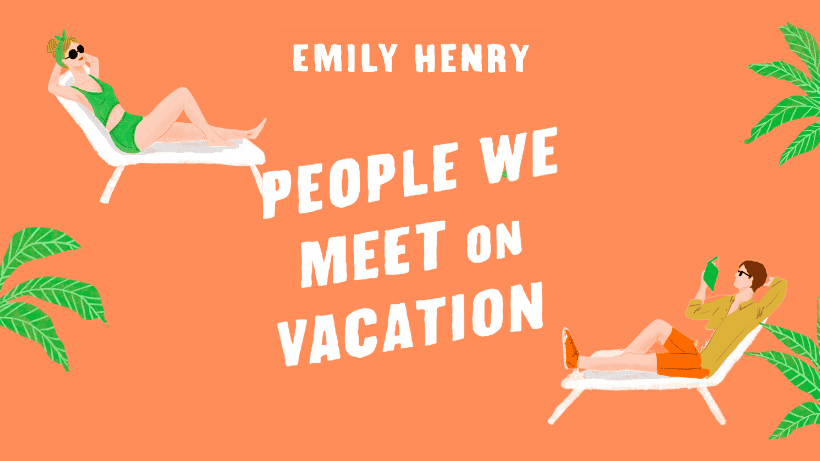 People We Meet on Vacation by Emily Henry